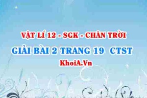 Bài 2 trang 19 Vật lí 12 Chân trời Sáng tạo